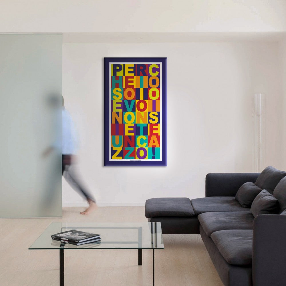 Image of IO SO IO E VOI NON SIETE UN C.... - Quadro su tela montata su telaio in legno Misura: 80x140 cm