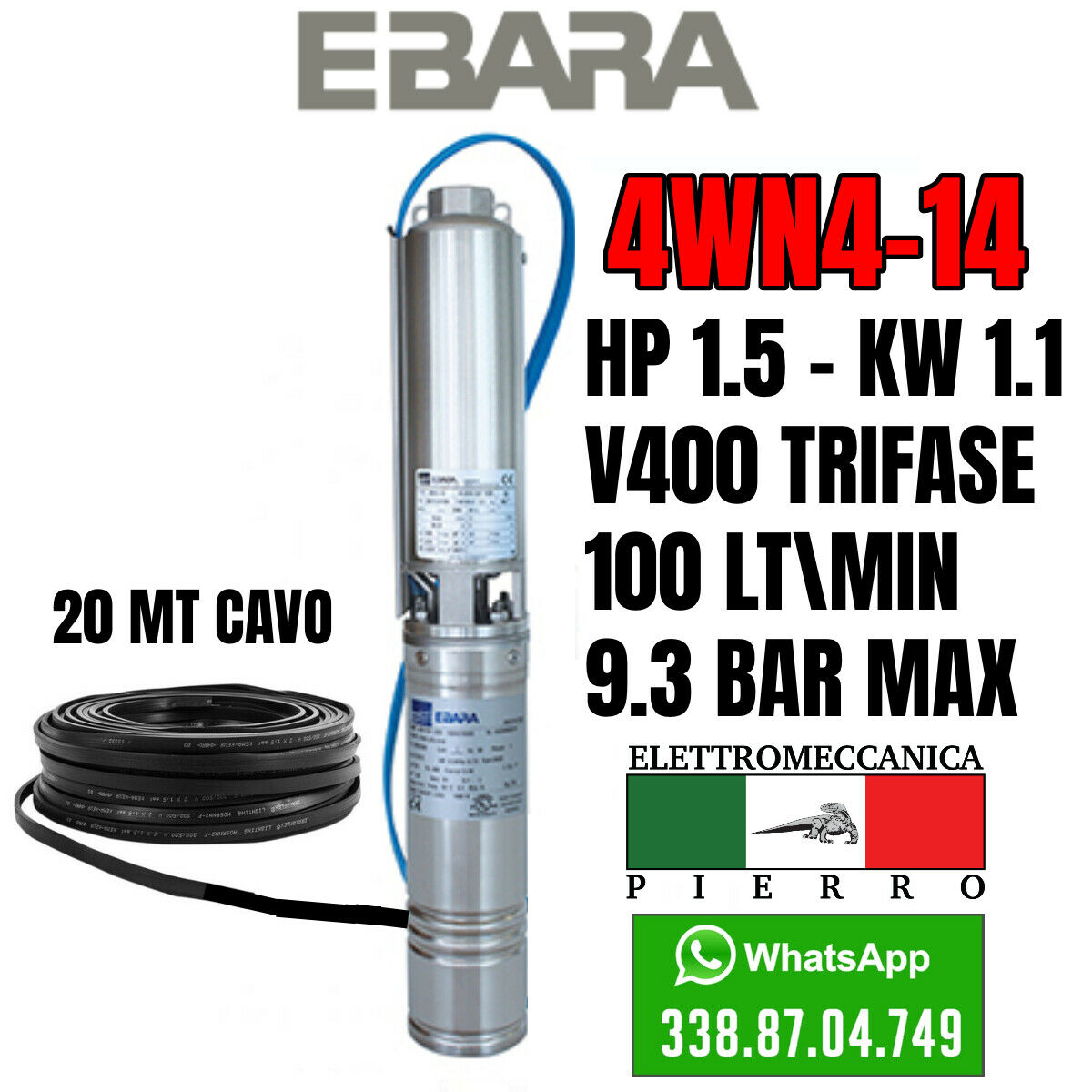 miniatura 23  - POMPA SOMMERSA EBARA 4WN4-14 HP1.5 100LT/MIN 9.3BAR MAX 4GS11 LOWARA COMPATIBILE